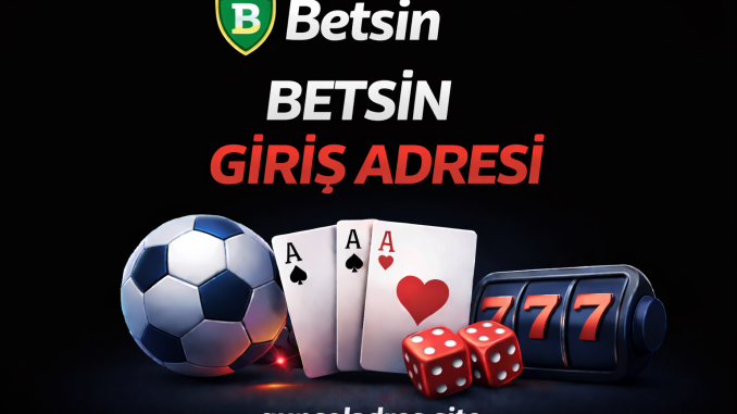 Betsin giriş linki