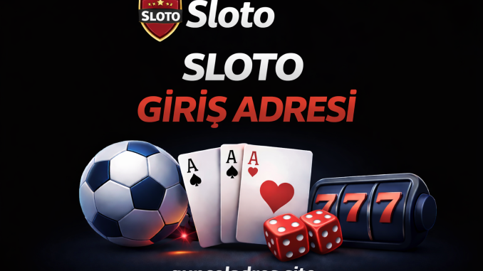sloto giriş linki